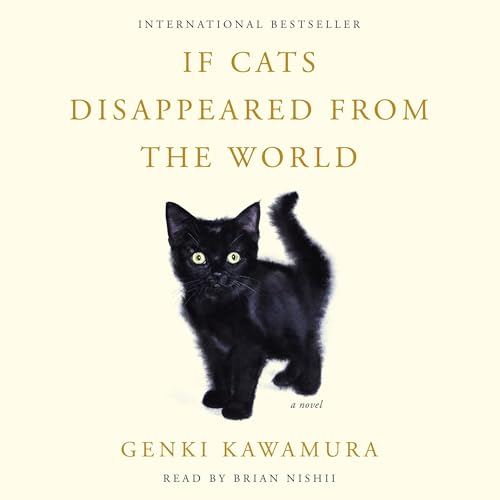 If Cats Disappeared from the World: A Novel