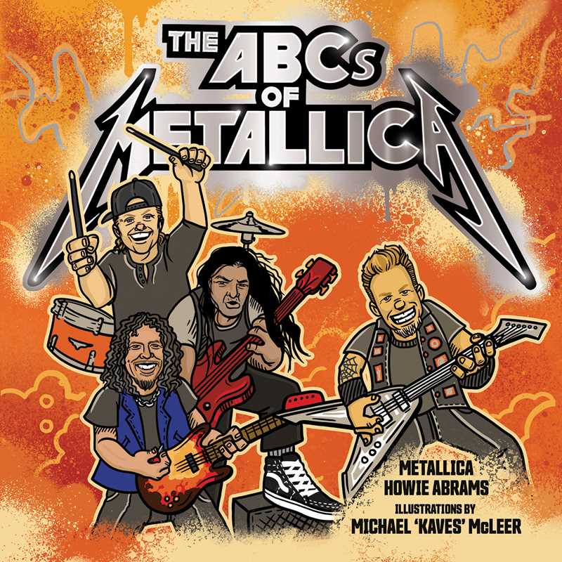 ABCs of Metallica by Metallica: Hardcover; 48 pages / English