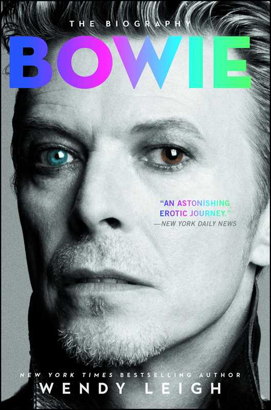 Bowie by Wendy Leigh: Paperback; 320 pages / English