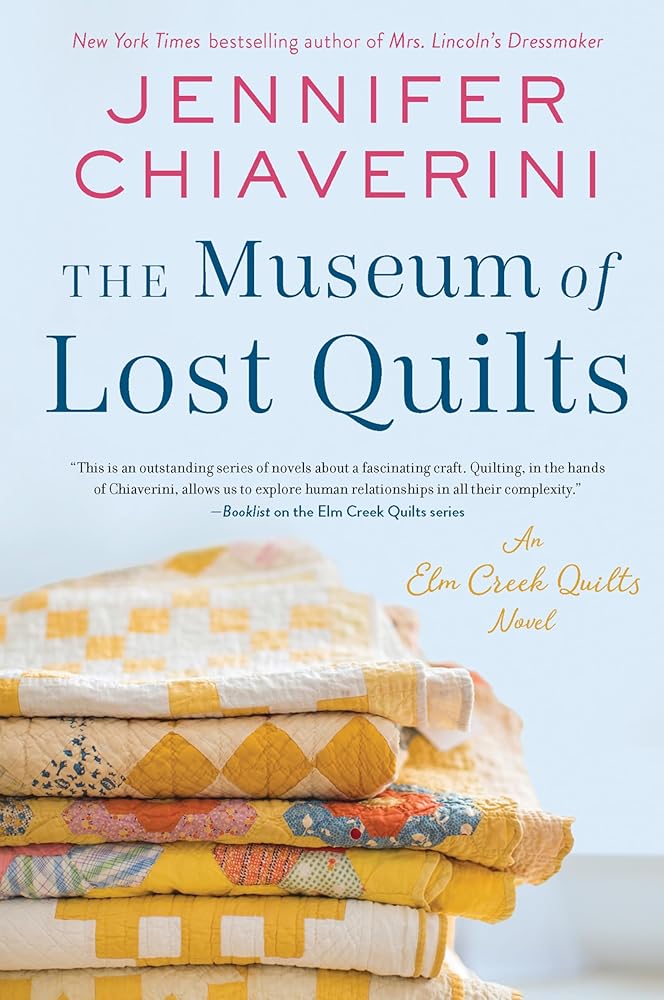 The Museum of Lost Quilts: An Elm Creek Quilts Novel (The Elm Creek Quilts Series, 22) cover image