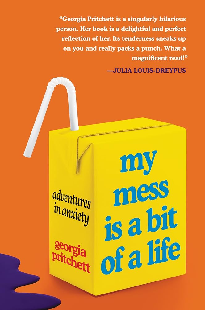 My Mess Is a Bit of a Life: Adventures in Anxiety cover image