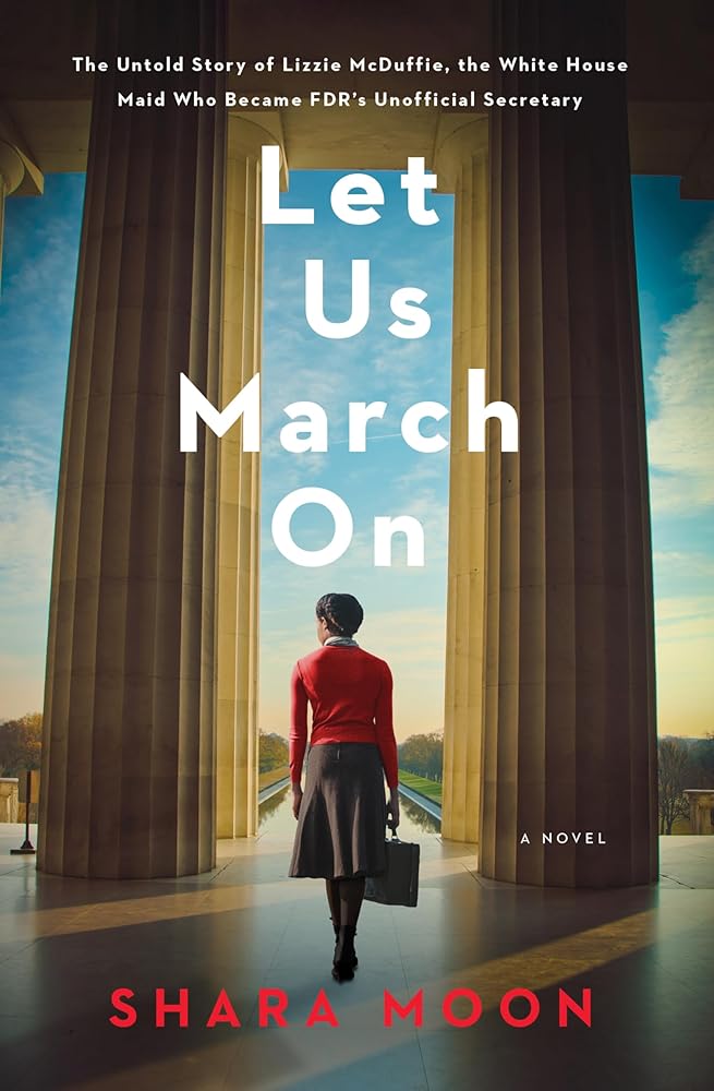 Let Us March On: An Unforgettable Historical Novel with a Timely Social Justice Theme, Perfect for Winter 2025, Be Inspired by Lizzie McDuffie's Courage and Tenacity! cover image
