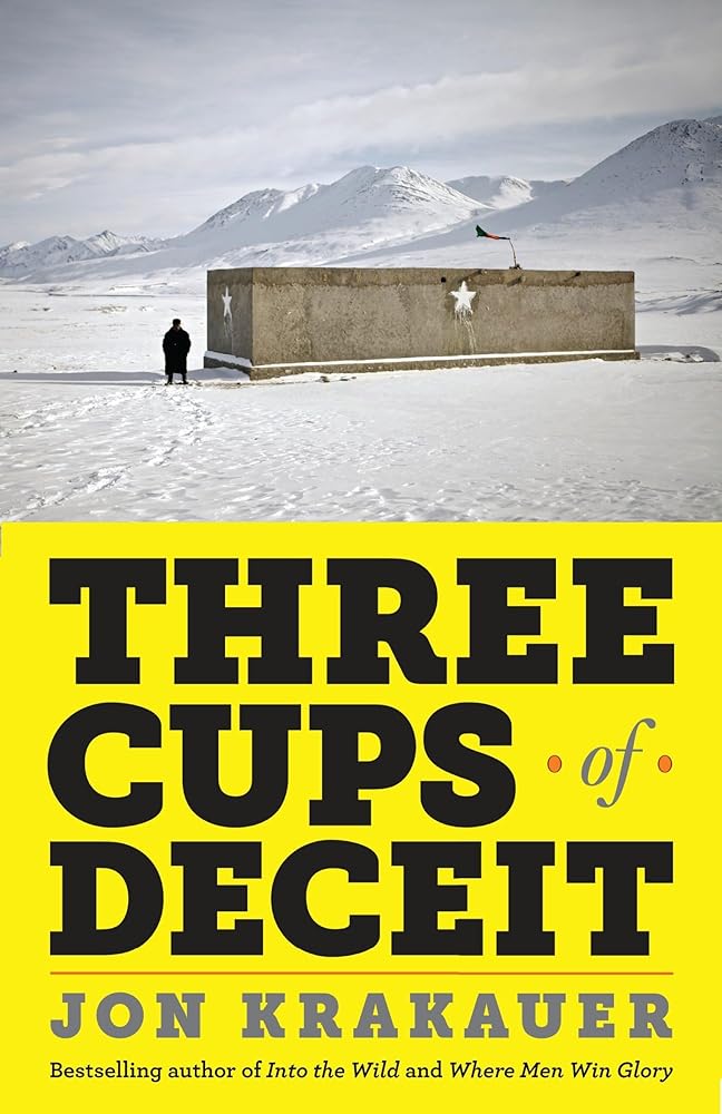 Three Cups of Deceit: How Greg Mortenson, Humanitarian Hero, Lost His Way cover image