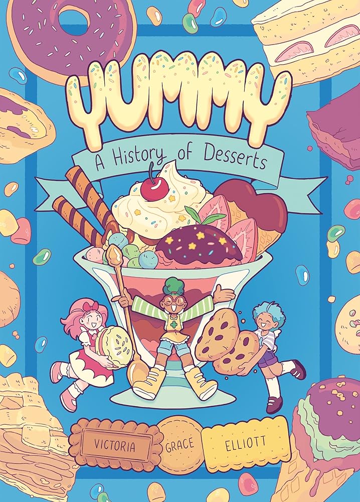 Yummy: A History of Desserts (A Graphic Novel) cover image