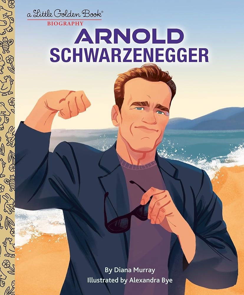 Arnold Schwarzenegger: A Little Golden Book Biography (Little Golden Book Biographies) cover image