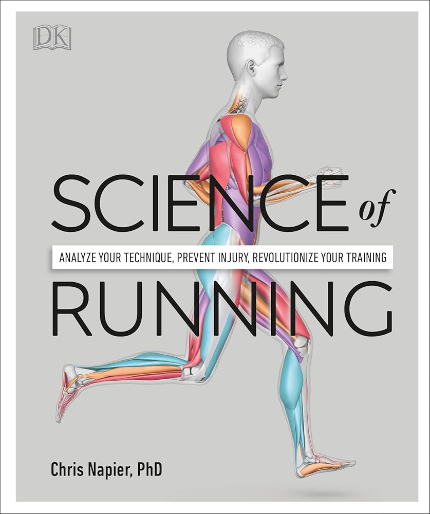 Science of Running: Analyze your Technique, Prevent Injury, Revolutionize your Training (DK Science of) cover image