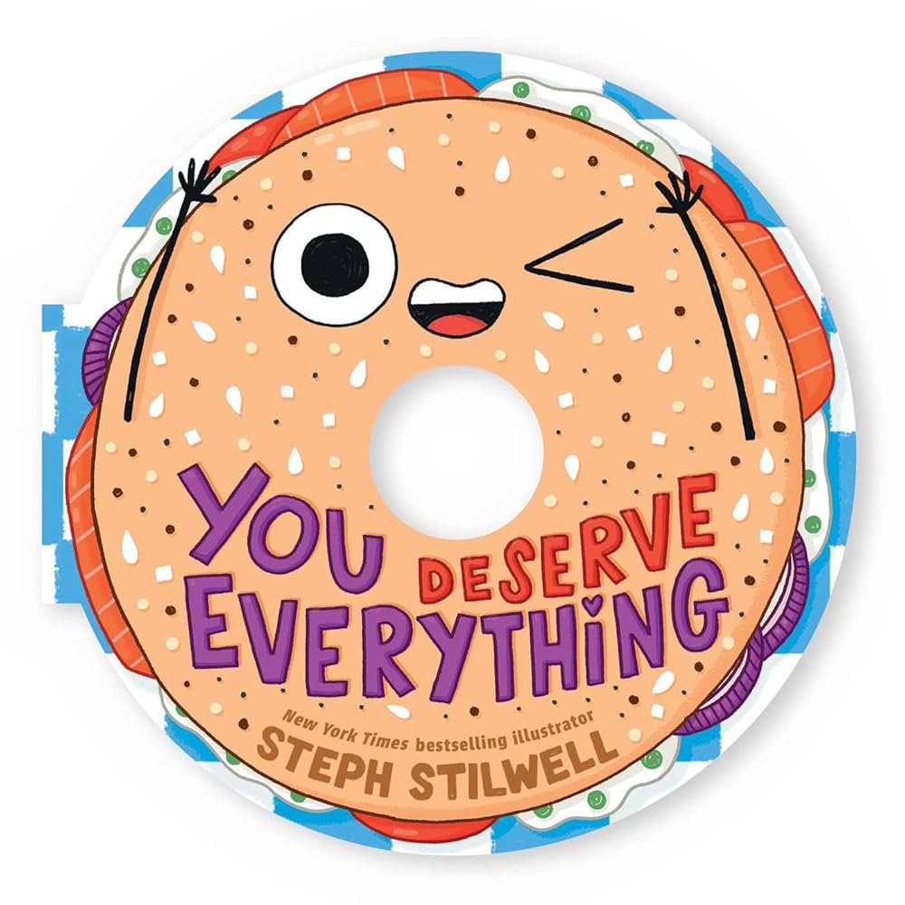 You Deserve Everything (A Shaped Novelty Board Book for Toddlers) (Delish Delights) cover image