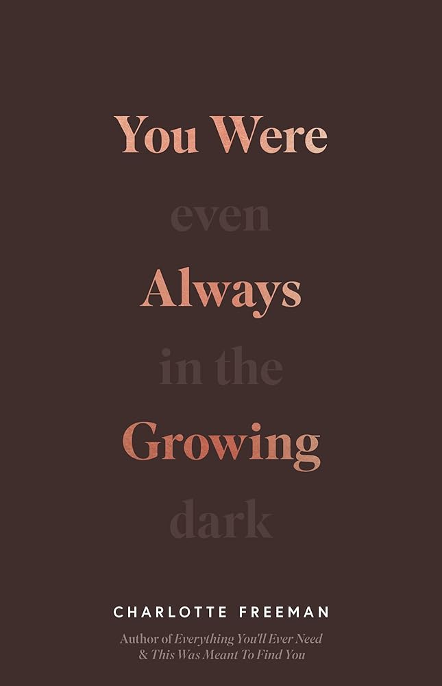 You Were Always Growing: Even In The Dark cover image