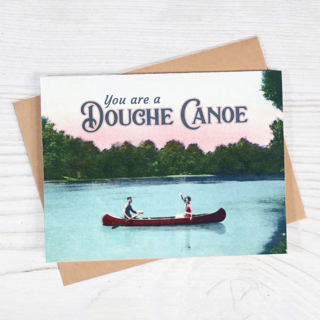 You Are a Douche Canoe - Funny Insult Card