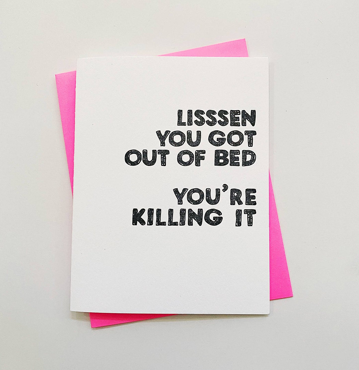 Lisssen You Got Out of Bed - Mental Health, greeting card