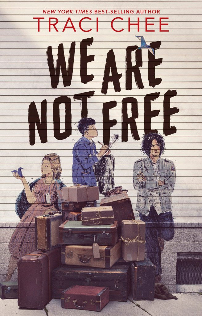 We Are Not Free - Traci Chee