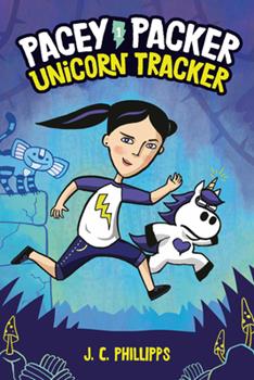 Pacey Packer: Unicorn Tracker 1 - J C Phillipps