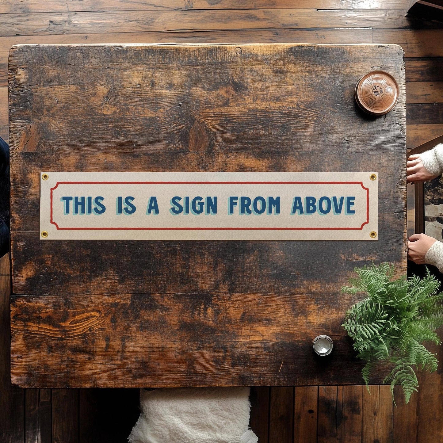 This is a Sign From Above - Handprinted Felt Sign Banner