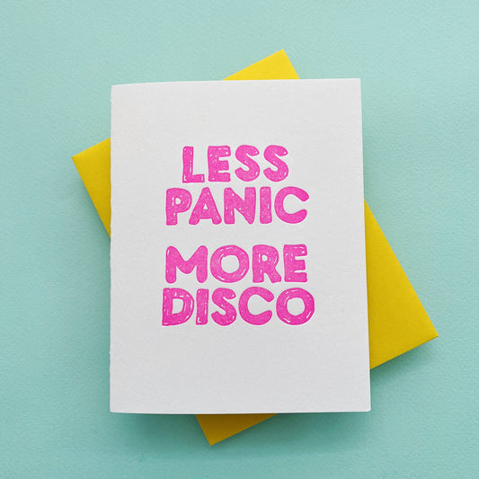 Less Panic More Disco - greeting card