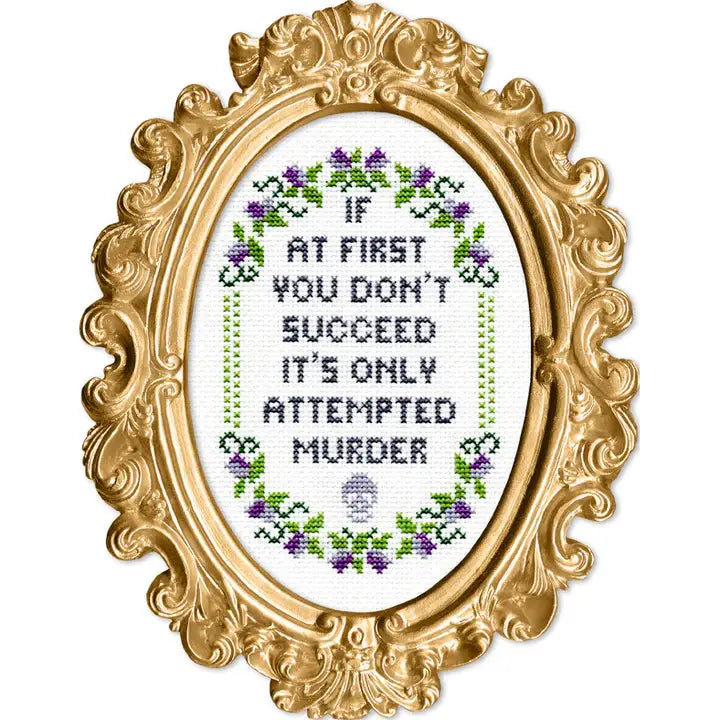 If At First You Don't Succeed - Deluxe Cross Stitch Kit