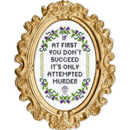 If At First You Don't Succeed - Deluxe Cross Stitch Kit