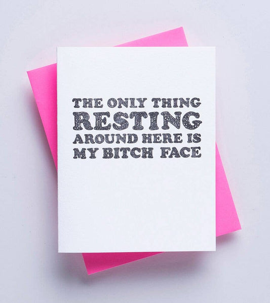 Resting Bitch Face Card - Funny Friendship Greeting Card