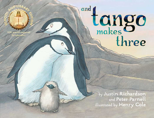And Tango Makes Three (School and Library Edition) by Justin Richardson: Paperback; 40 pages / English