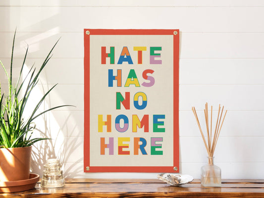 Hate has No Home Here - Handprinted Felt Banner