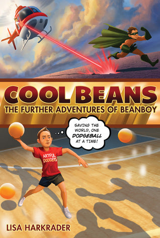 Cool Beans: The Further Adventures of Beanboy - Lisa Harkrader