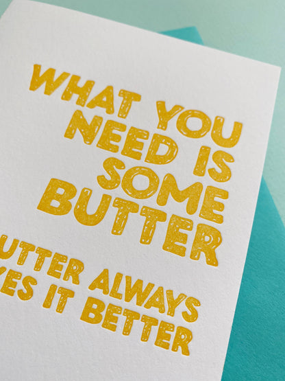 Butter Makes It Better - sympathy, friendship  greeting card
