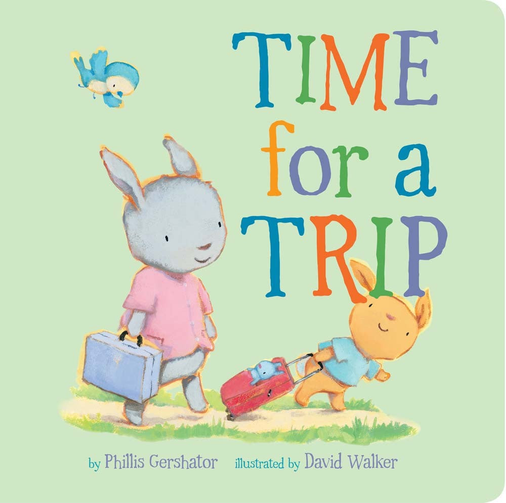 Time for a Trip - Phillis Gershator