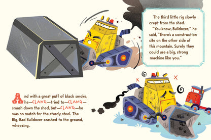 The Three Little Rigs and the Big Bad Bulldozer
