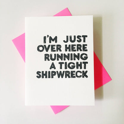 Tight Shipwreck Card - Funny Friendship greeting card