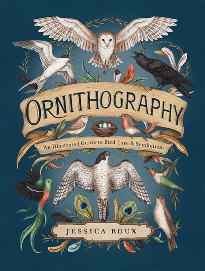 Ornithography by Jessica  Roux: Hardcover; 224 pages / English