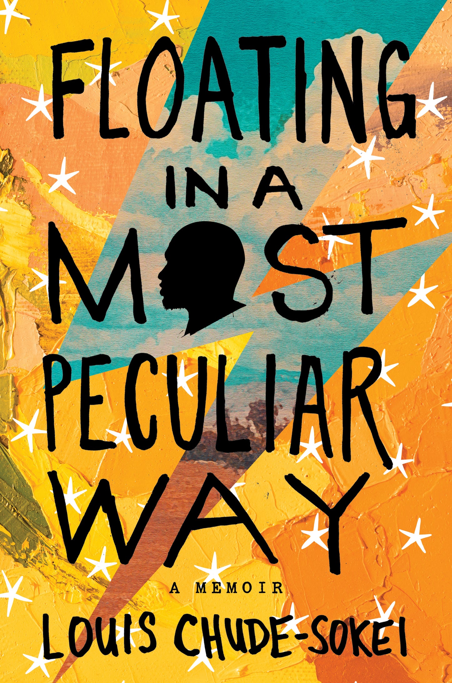 Floating in a Most Peculiar Way: A Memoir - Louis Chude-Sokei