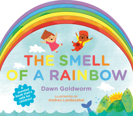 The Smell of a Rainbow - Dawn Goldworm