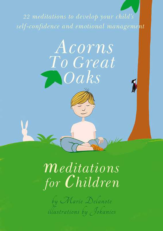 Acorns to Great Oaks by Marie Delanote: Hardcover; 64 pages / English