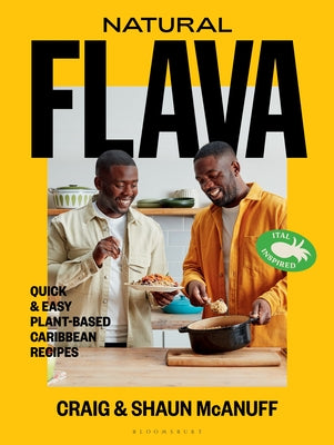 Natural Flava: Quick & Easy Plant-Based Caribbean Recipes - Craig McAnuff,  Shaun McAnuff