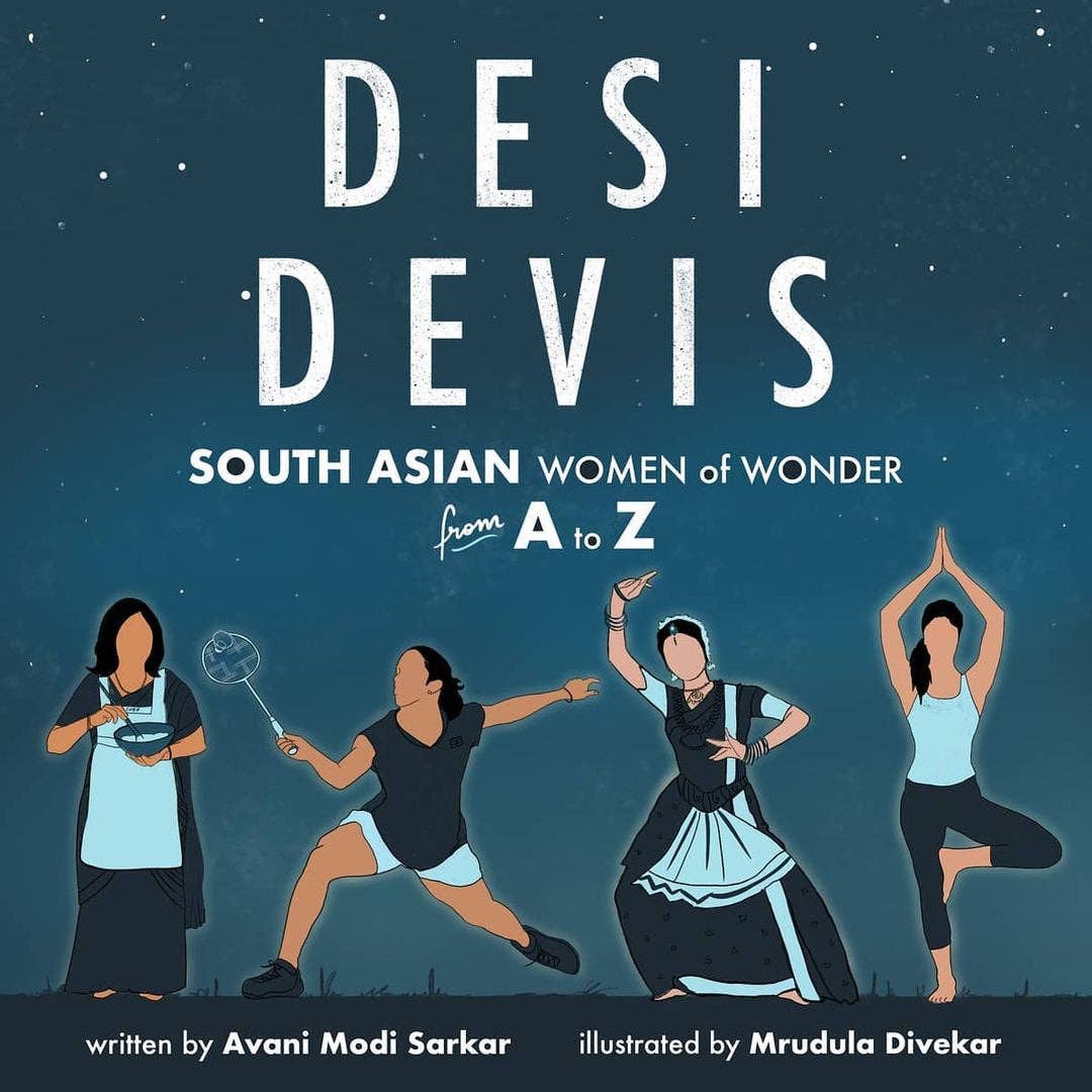 Desi Devis: South Asian Women of Wonder from A to Z