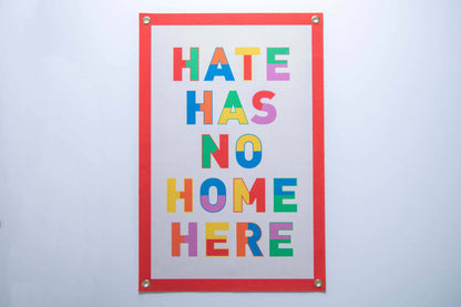Hate has No Home Here - Handprinted Felt Banner