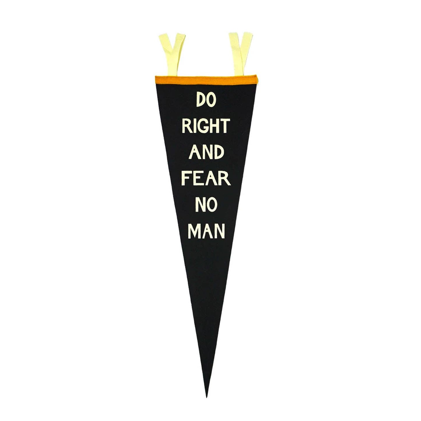 Do Right And Fear No Man Pennant