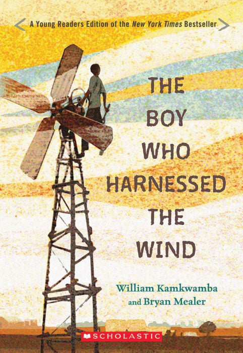 The Boy Who Harnessed the Wind Young Readers Edition - Bryan Mealer, William Kamkwamba