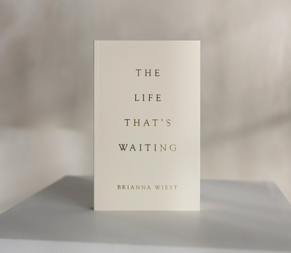 The Life That's Waiting by Brianna Wiest