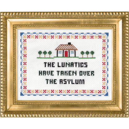 The Lunatics Have Taken Over - Deluxe Cross Stitch Kit