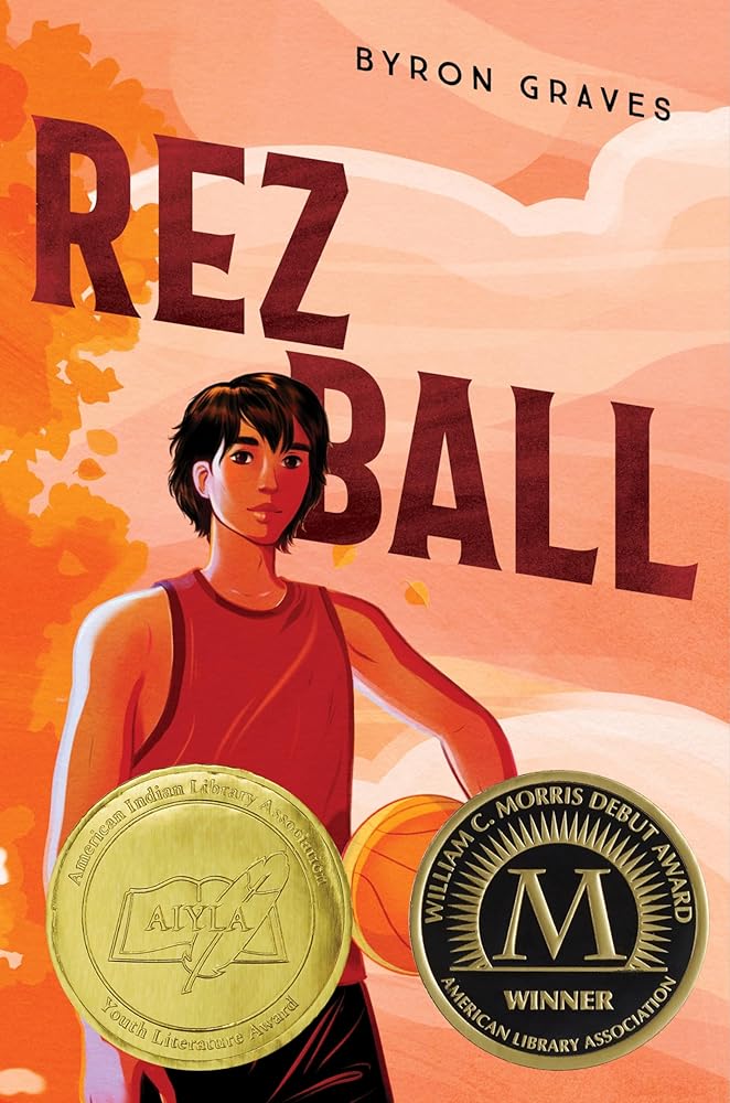 Rez Ball: A Morris Award–Winning Debut Novel about a Young Ojibwe Athlete's Basketball Journey cover image