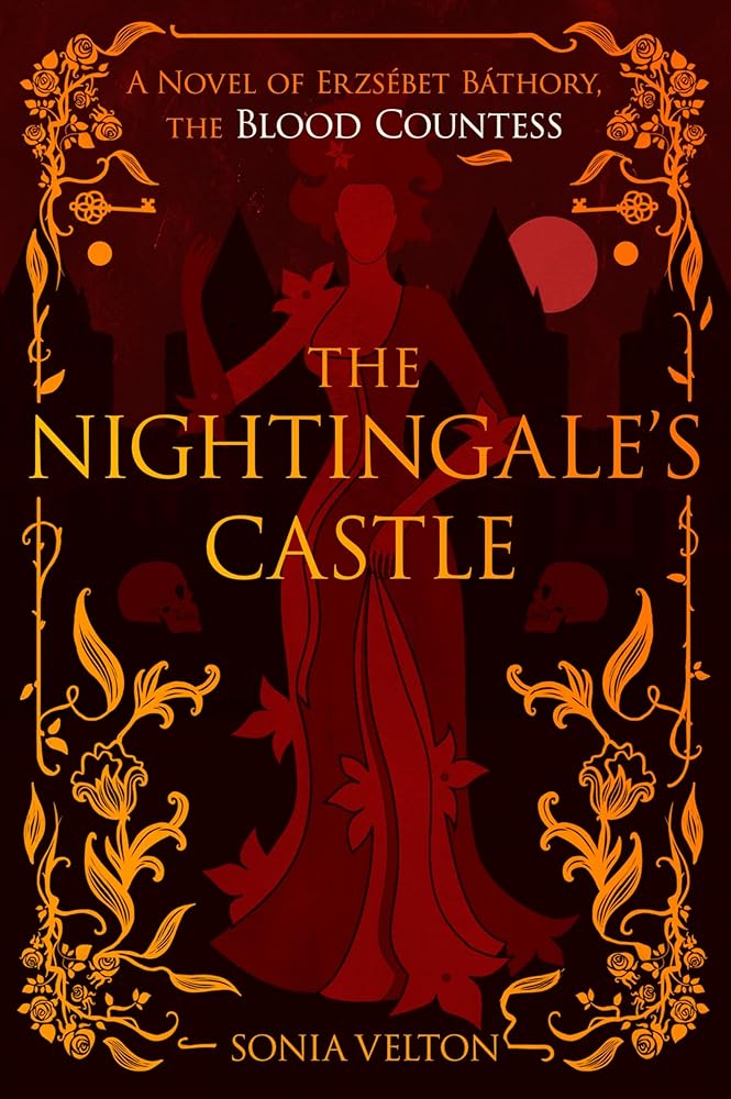 The Nightingale's Castle: A Novel of Erzsébet Báthory, the Blood Countess cover image