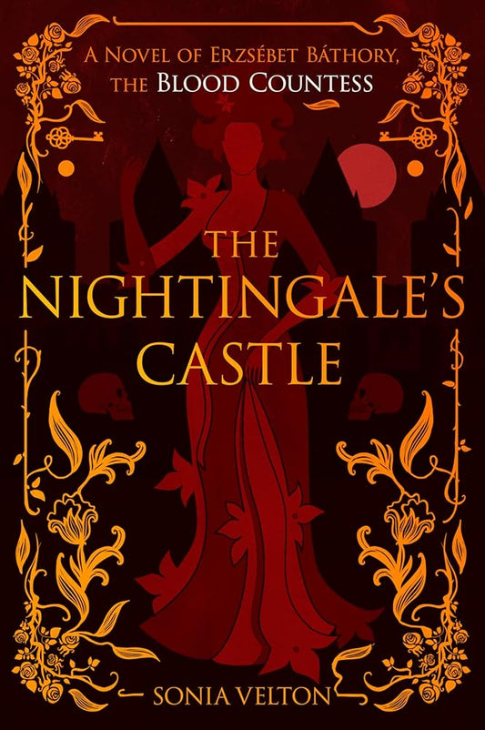 The Nightingale's Castle: A Novel of Erzsébet Báthory, the Blood Countess cover image