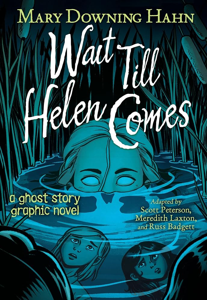 Wait Till Helen Comes Graphic Novel: A Great Fall and Halloween Read for Kids cover image