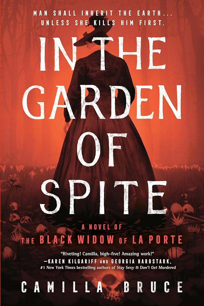 In the Garden of Spite: A Novel of the Black Widow of La Porte cover image