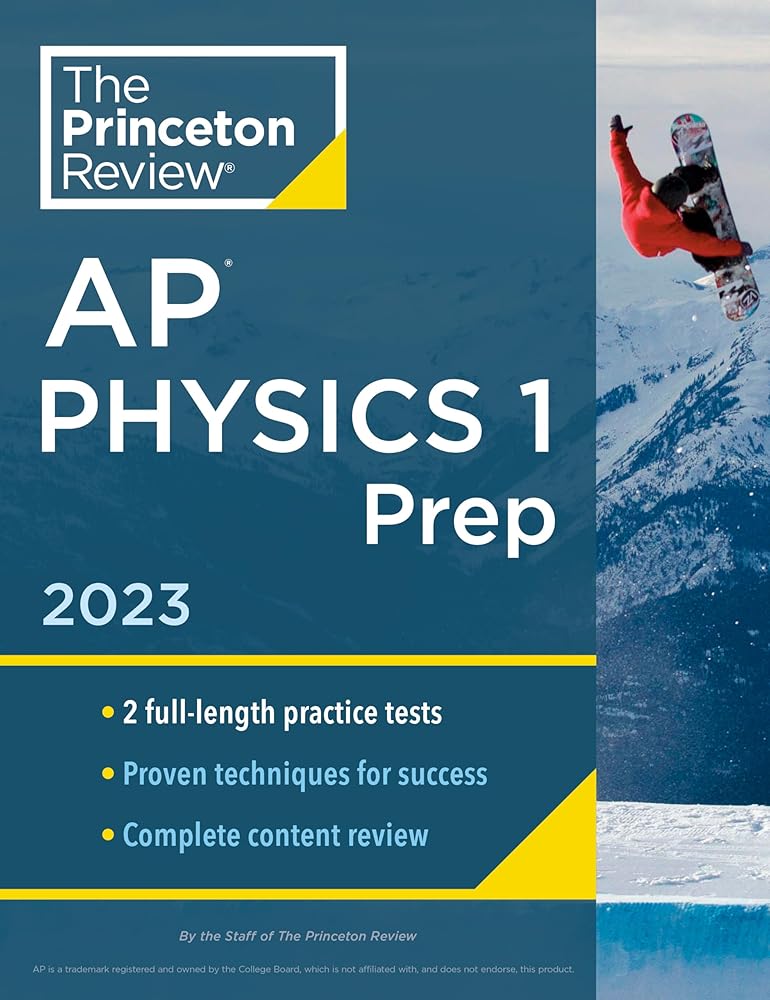 Princeton Review AP Physics 1 Prep, 2023: 2 Practice Tests + Complete Content Review + Strategies & Techniques (College Test Preparation) cover image