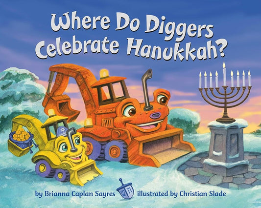 Where Do Diggers Celebrate Hanukkah? (Where Do...Series) cover image
