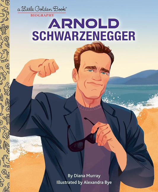 Arnold Schwarzenegger: A Little Golden Book Biography (Little Golden Book Biographies) cover image