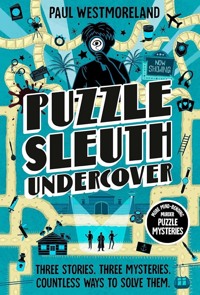 Puzzle Sleuth Undercover: More Mind-Bending Murder Puzzle Mysteries [An Interactive Book] cover image