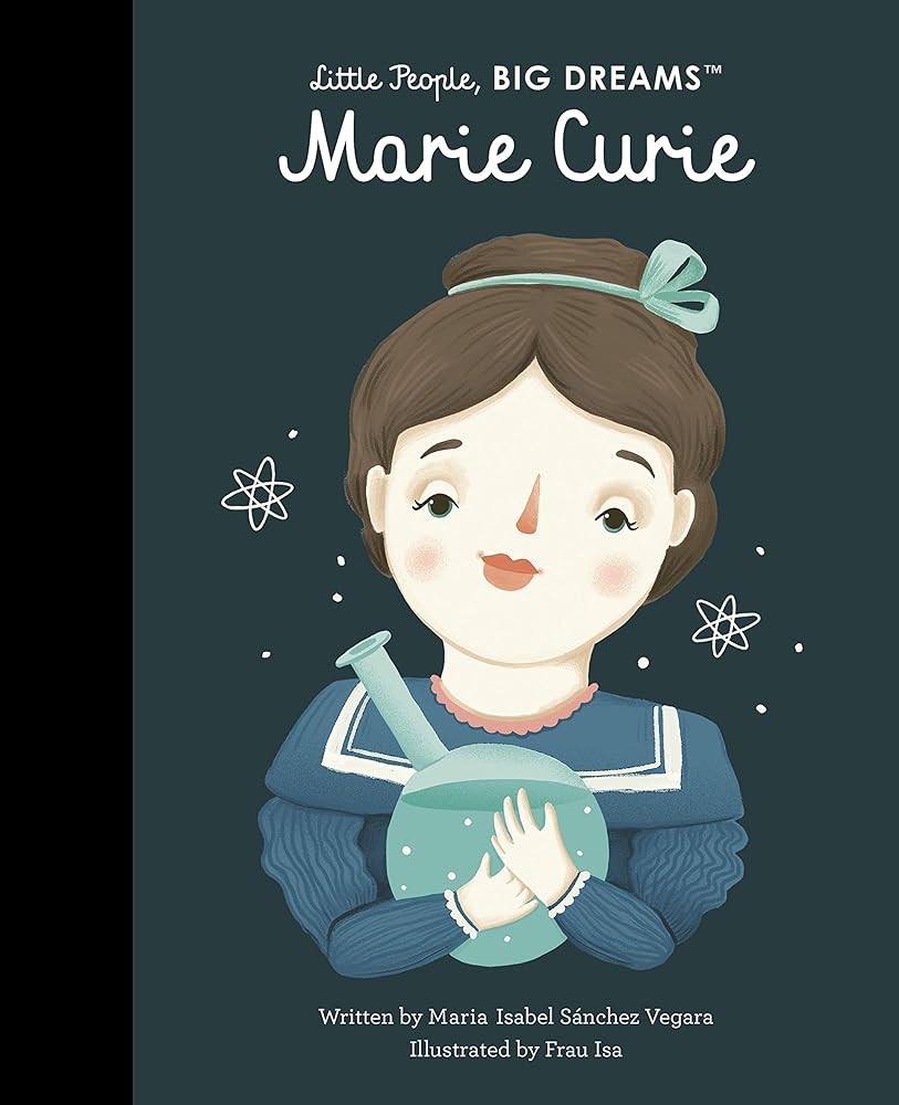 Marie Curie (Volume 6) (Little People, BIG DREAMS, 6) cover image