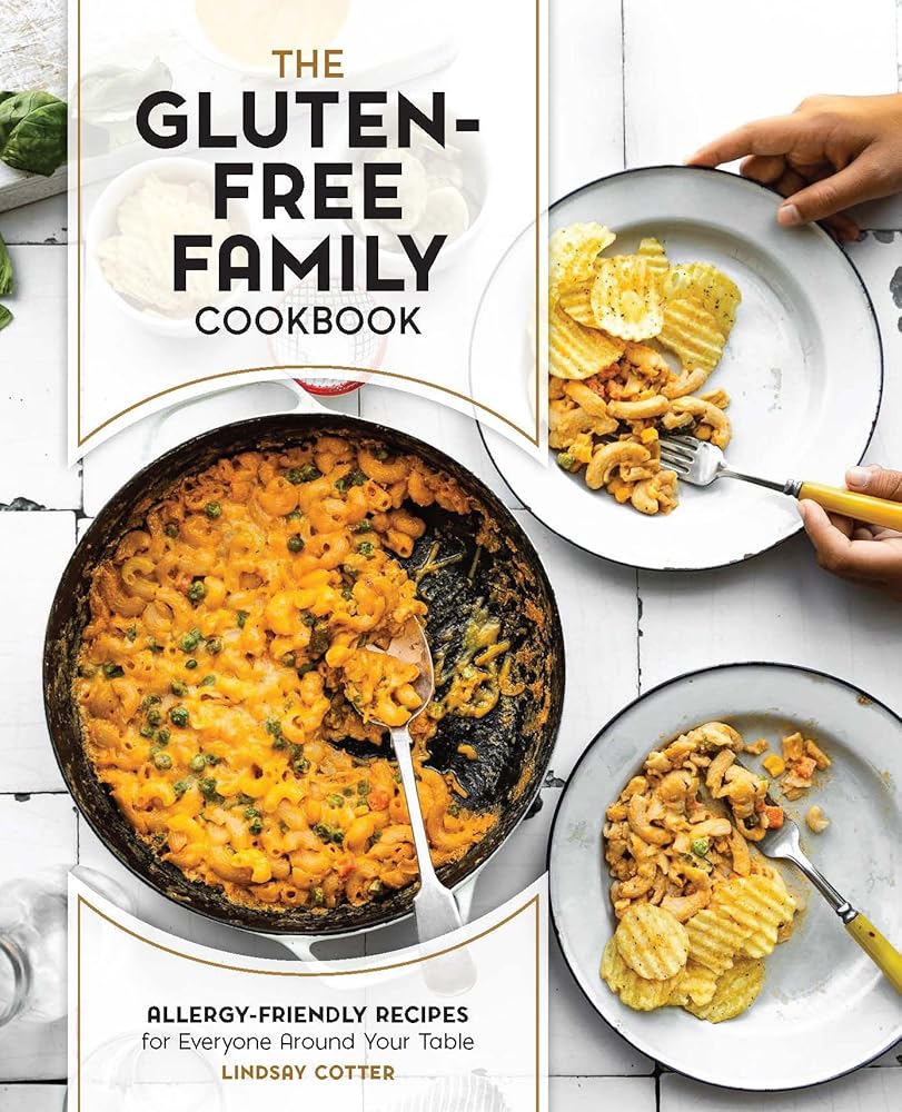 The Gluten-Free Family Cookbook: Allergy-Friendly Recipes for Everyone Around Your Table cover image